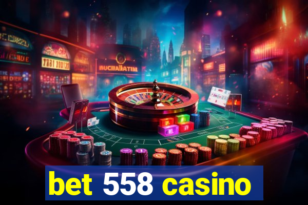 bet 558 casino